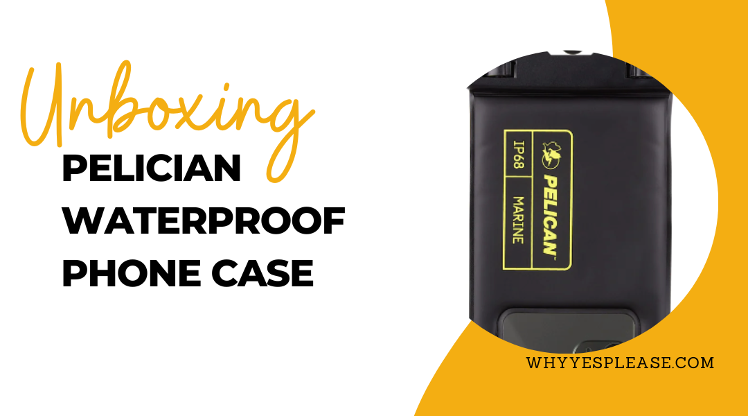 Unboxing a Pelican Waterproof Case